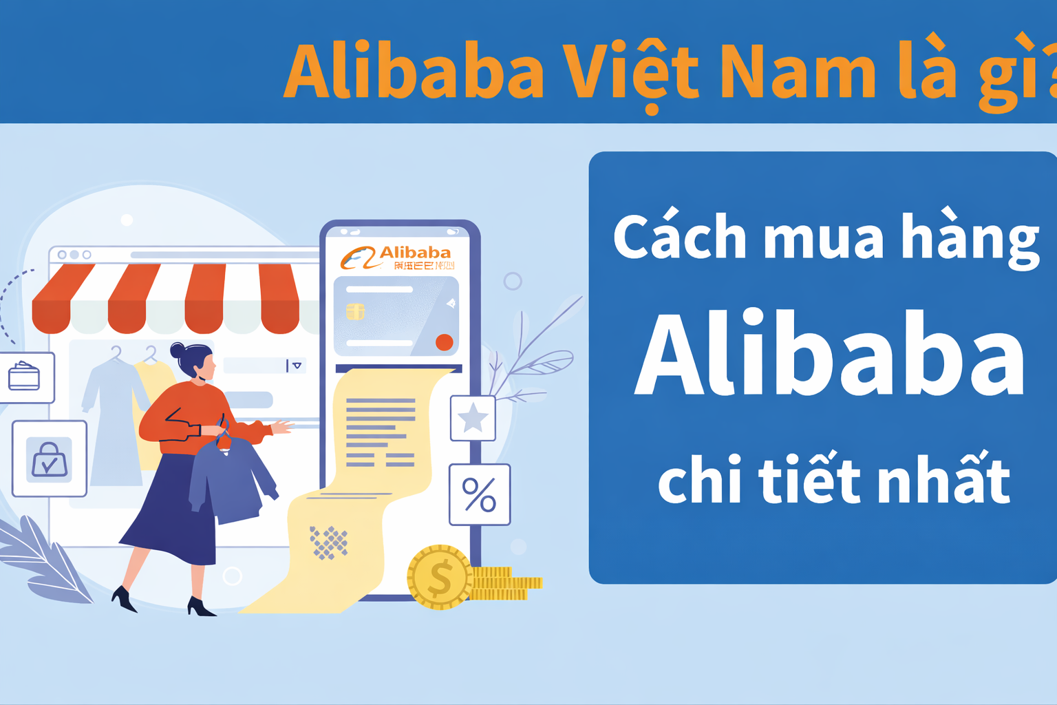 Alibaba Việt Nam là gì? Cách mua hàng trên Alibaba không phải ai cũng biết