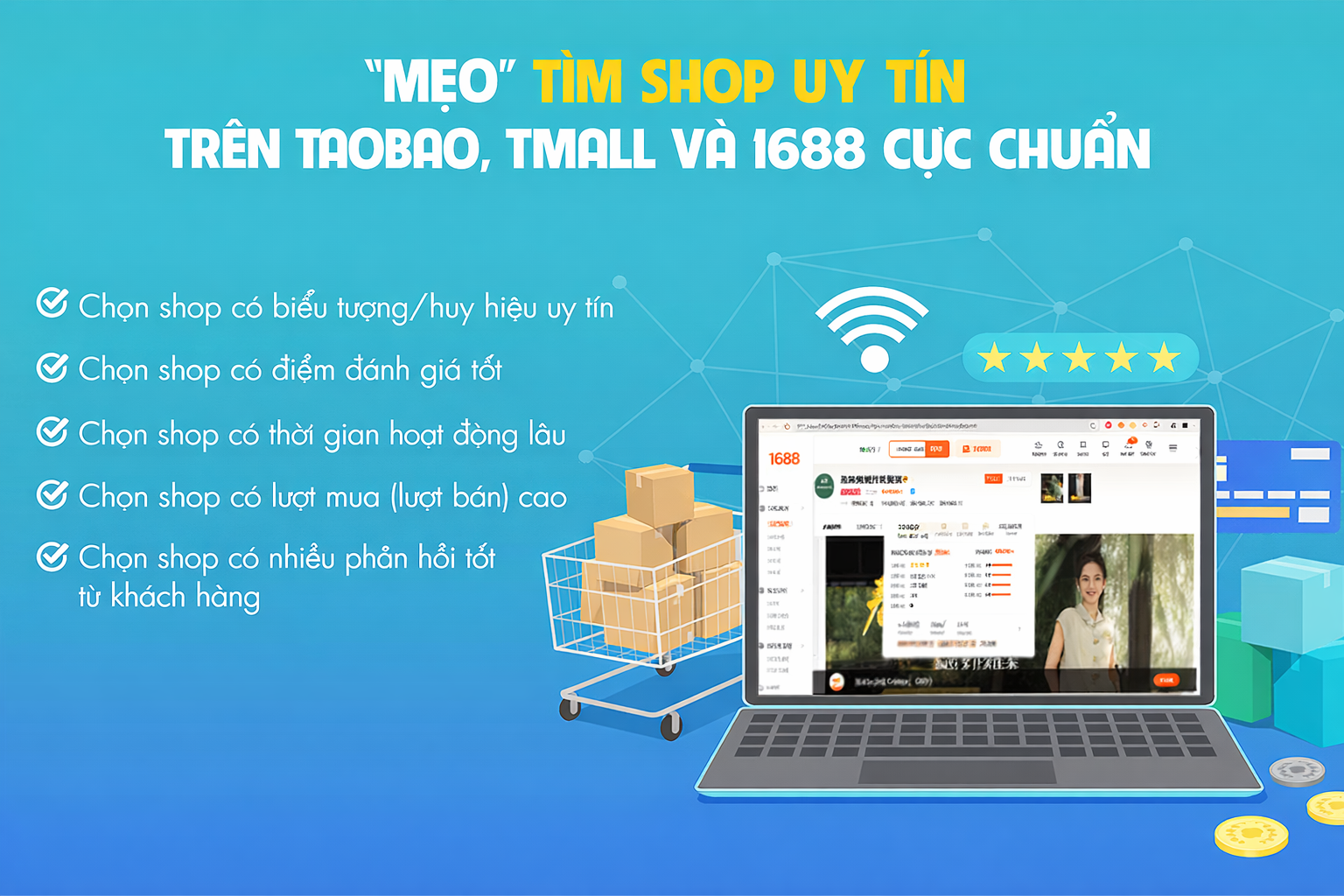 “Mẹo” chọn shop uy tín trên Taobao, Tmall và 1688