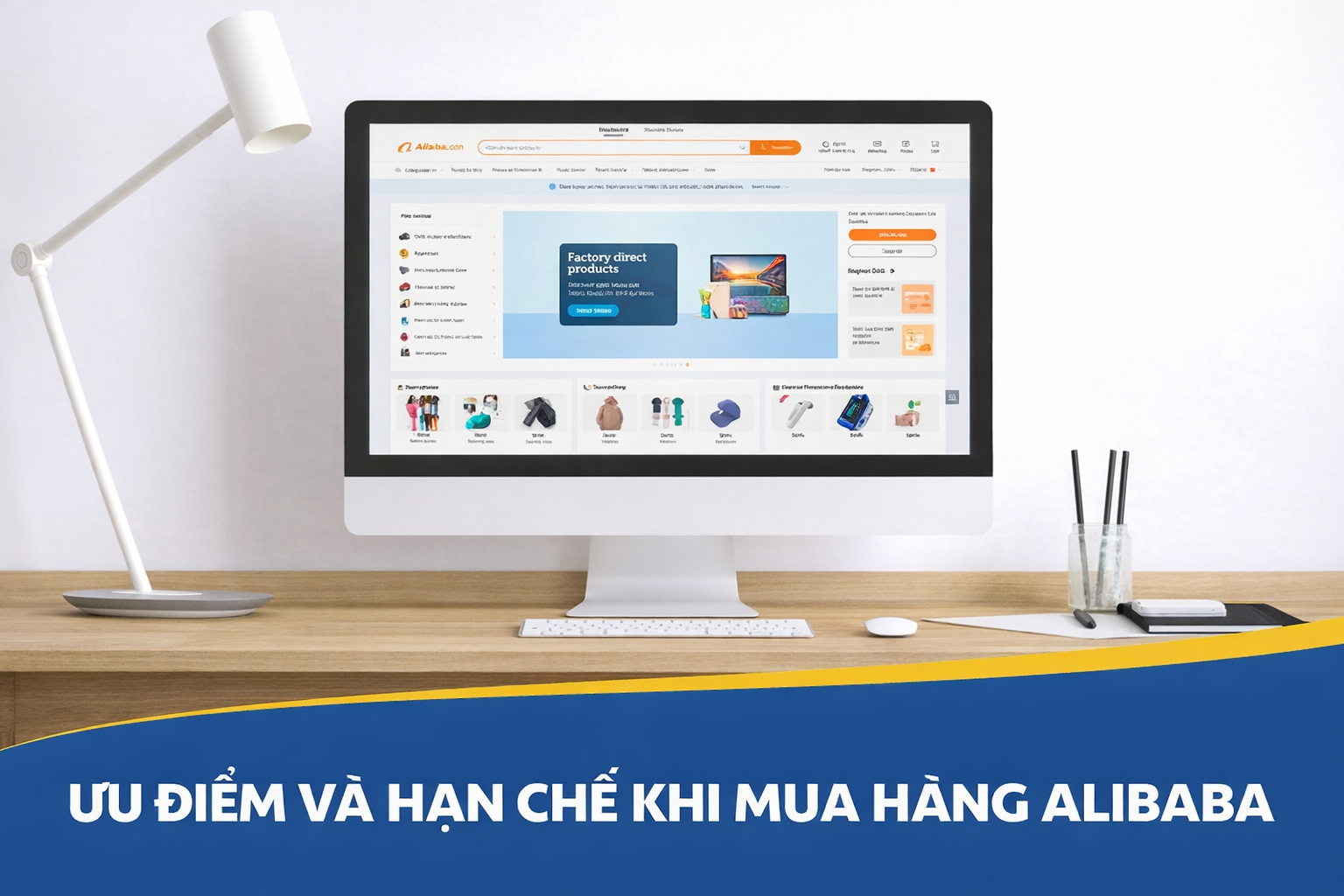 Ưu điểm và hạn chế khi mua hàng Alibaba