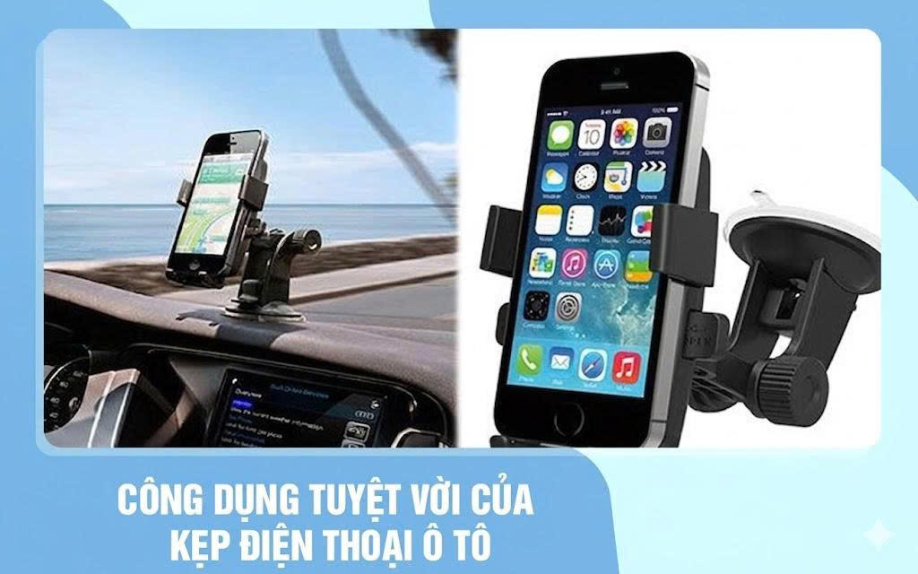 Công dụng tuyệt vời của kẹp điện thoại ô tô