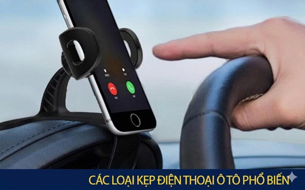 Các loại kẹp điện thoại ô tô phổ biến