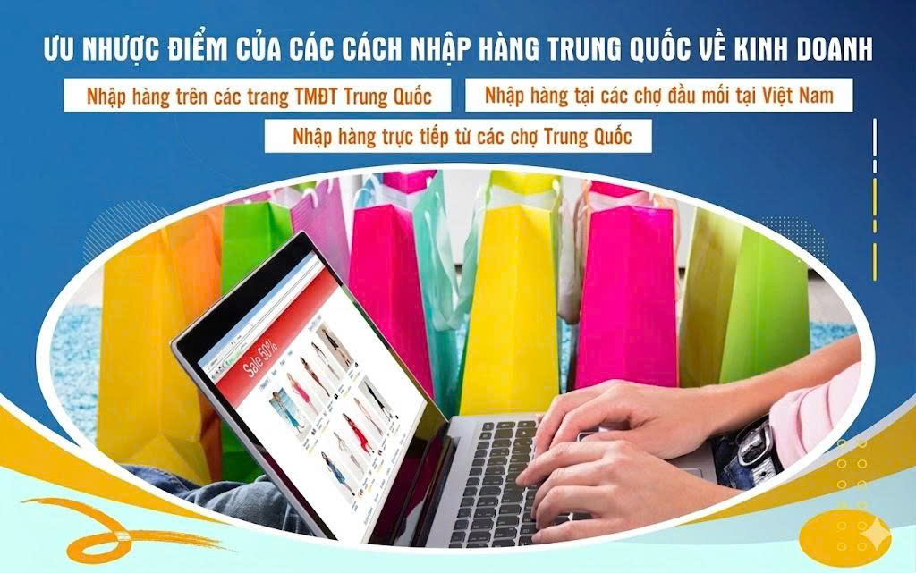 Ưu nhược điểm của các cách nhập hàng Trung Quốc hiện nay