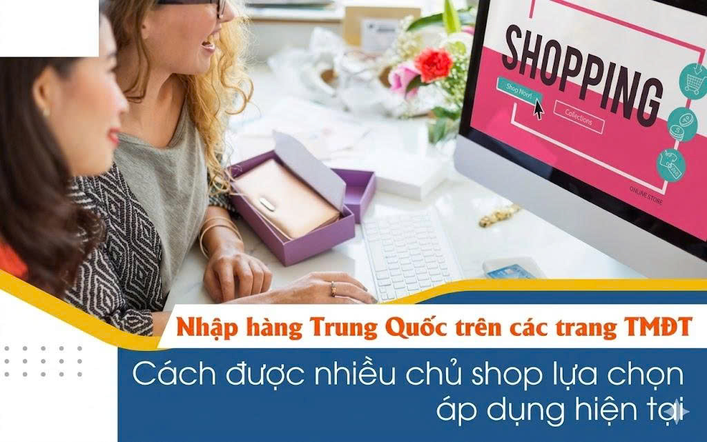 Hình thức nhập hàng được nhiều chủ shop lựa chọn nhất hiện nay